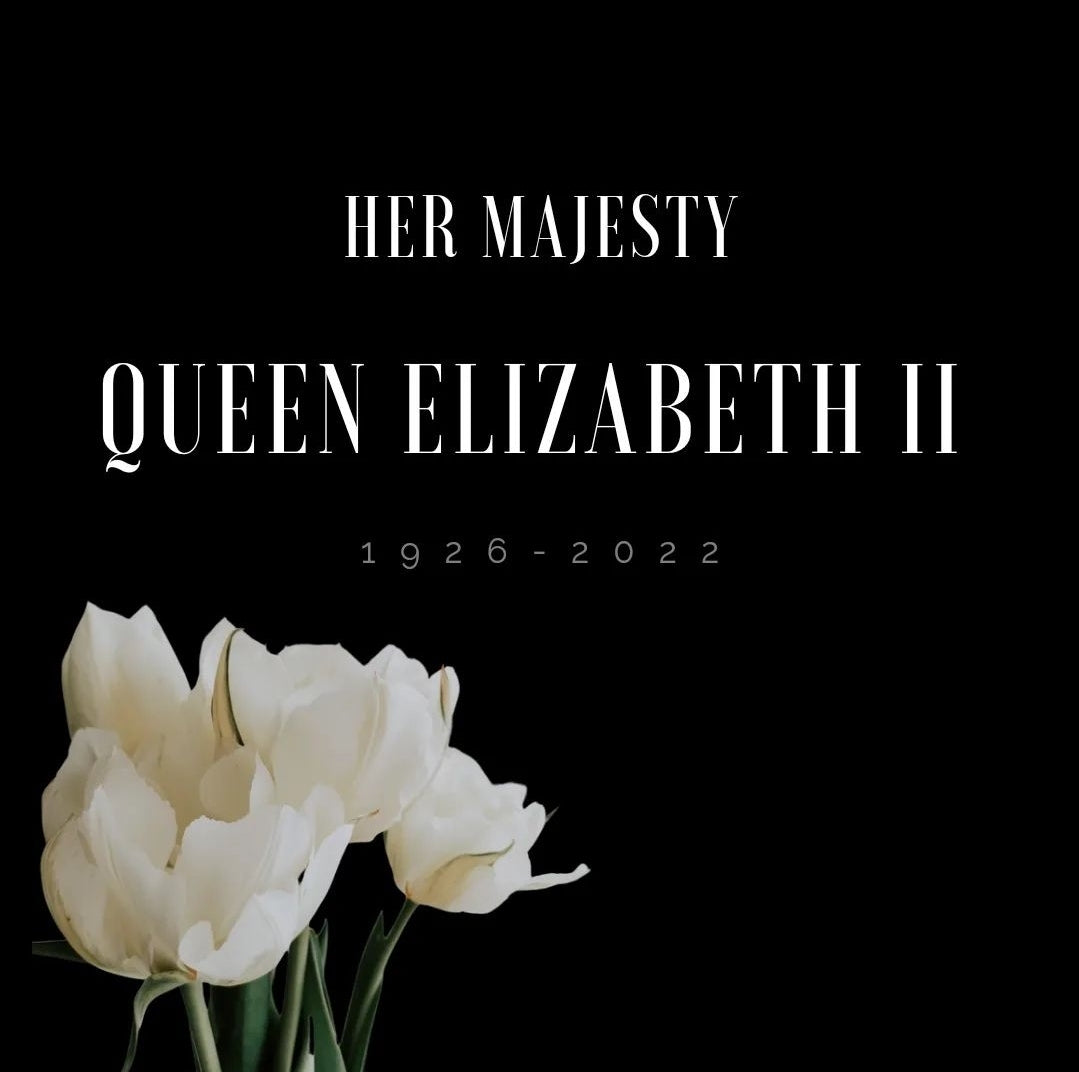 Rest in peace your Majesty.  1926 - 2022